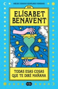 Todas Esas Cosas Que Te Dire Mañana