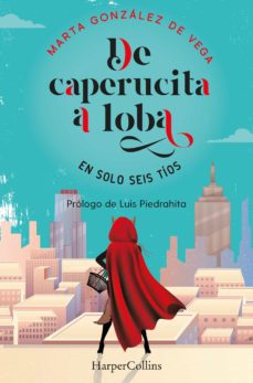 De Caperucita A Loba En Solo Seis Tíos