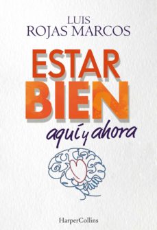 Libro, Audiolibro Estar Bien Aquí Y Ahora. Cómo Superar La Incertidumbre Que Nos Provoca El Futuro Para Mejorar Nuestro Presente Estar Bien Aquí Y Ahora. Cómo Superar La Incertidumbre Que Nos Provoca El Futuro Para Mejorar Nuestro Presente