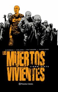 Los Muertos Vivientes (Edición Integral) Nº 07