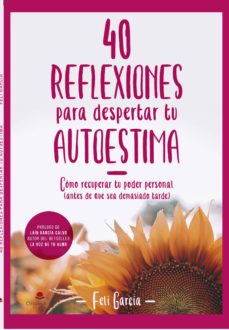 40 Reflexiones Para Despertar Tu Autoestima