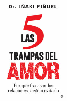 Libro, Audiolibro Las 5 Trampas Del Amor: Por Que Fracasan Las Relaciones Y Como Evitarlo Las 5 Trampas Del Amor: Por Que Fracasan Las Relaciones Y Como Evitarlo