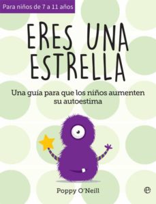 Eres Una Estrella: Una Guia Para Que Los Niños Aumenten Su Autoestima