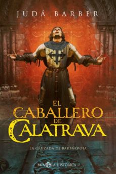 El Caballero De Calatrava: La Cruzada De Barbarroja