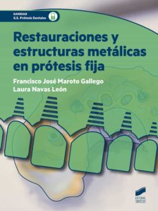 Restauraciones Y Estructuras Metálicas En Prótesis Fija