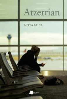 Atzerrian (Ramiro Pinilla Eleberri Laburren Saria 2018) (Edición En Euskera)