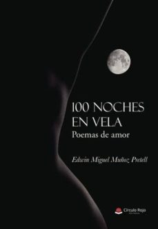 100 Noches En Vela. Poemas De Amor
