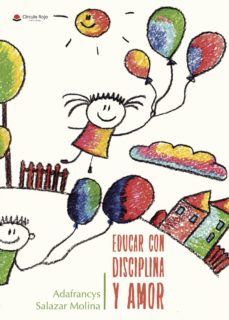 Educar Con Disciplina Y Amor