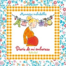 Diario De Mi Embarazo: Momentos Inolvidables