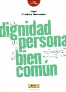 Libro, Audiolibro La Dignidad De La Persona Y El Bien Comun La Dignidad De La Persona Y El Bien Comun