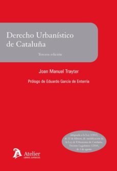 Libro, Audiolibro Derecho Urbanistico De Cataluña: Adaptado A La Ley 3/2012, De 22 De Febrero, De Modificacion De La Ley De Urbanismo De Cataluña, Decreto Legislativo 1/2010, De 3 De Agosto Derecho Urbanistico De Cataluña: Adaptado A La Ley 3/2012, De 22 De Febrero, De Modificacion De La Ley De Urbanismo De Cataluña, Decreto Legislativo 1/2010, De 3 De Agosto