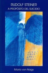 Rudolf Steiner: A Proposito Del Suicidio