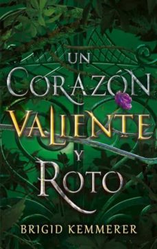 Un Corazon Valiente Y Roto (Trlogia Una Maldicion Oscura Y Solitaria 2)