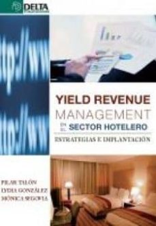 Yield Revenue Management En El Sector Hostelero: Estrategias E Im Plantacion