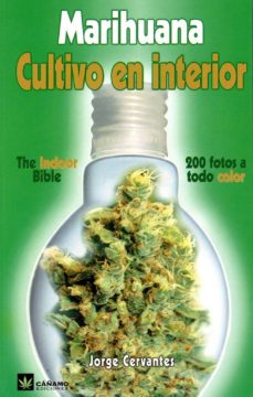 Marihuana: Cultivo En Interior (2ª Ed.)