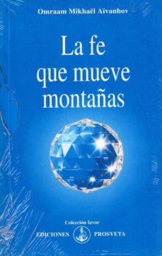 La Fe Que Mueve Montañas