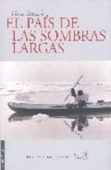 El Pais De Las Sombras Largas