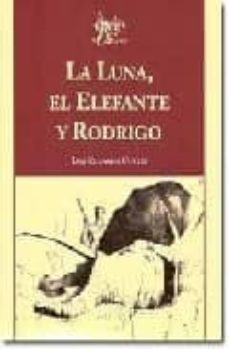 La Luna, El Elefante Y Rodrigo