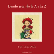 Dando Teta, De La A A La Z