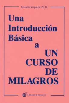 Una Introduccion Basica A Un Curso De Milagros