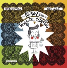 El Rey Que Bordaba Estrellas