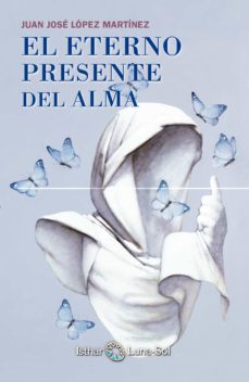 El Eterno Presente Del Alma