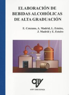 Elaboración De Bebidas Alcohólicas De Alta Graduación