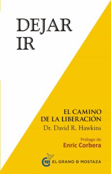 Dejar Ir. El Camino A La Liberación