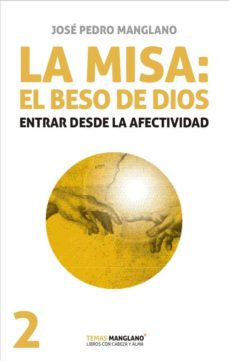 La Misa: El Beso De Dios