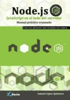 Node.js: Avanzado: Manual Practico De Javascript Del Lado Del Servidor