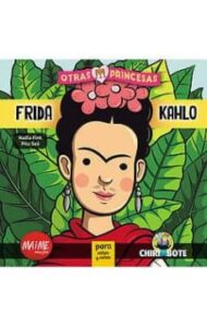 Frida Kahlo. Coleccion Otras Princesas