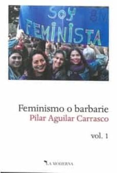 Feminismo O Barbarie, Vol. 1
