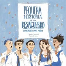 Pequeña Historia De Un Desacuerdo: Ciudadania Para Niños