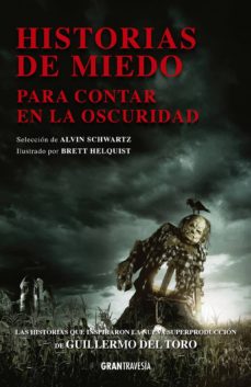 Historias De Miedo Para Contar En La Oscuridad (Ed. Completa)