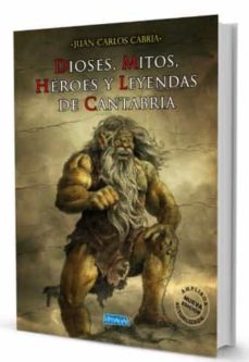 Libro, Audiolibro Dioses, Mitos, Heroes Y Leyendas De Cantabria Dioses, Mitos, Heroes Y Leyendas De Cantabria