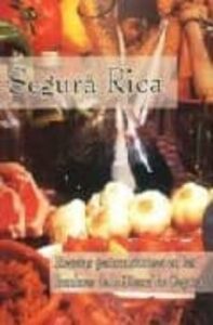 Segura Rica: Recetas Gastronomicas En Las Lumbres De La Sierra De Segura