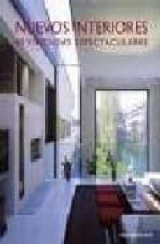 Nuevos Interiores: 40 Viviendas Espectaculares