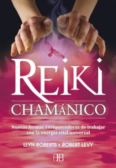 Libro, Audiolibro Reiki Chamanico: Nuevas Formas Enriquecedoras De Trabajar Con La Energia Vital Universal Reiki Chamanico: Nuevas Formas Enriquecedoras De Trabajar Con La Energia Vital Universal