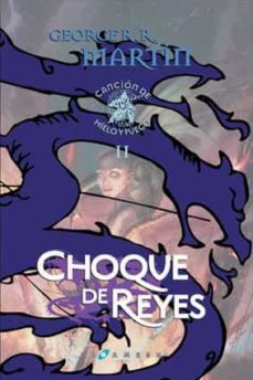 Choque De Reyes (Ed. Lujo) (Saga Cancion De Hielo Y Fuego 2)