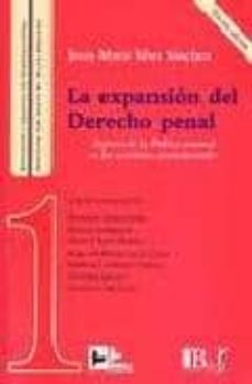 Expansion Del Derecho Penal: Aspectos De La Politica Criminal En Las Sociedades Postindustriales (3ª Ed.)