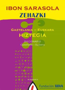 Zehazki Hiztegia Gaztelania-Euskara (Edición En Euskera)