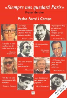 Siempre Nos Quedara Paris: Frases De Cine (2ª Ed.)