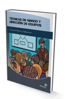 Tecnicas De Mando Y Direccion De Equipos