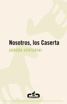 Nosotros, Los Caserta