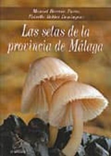 Libro, Audiolibro Las Setas De La Provincia De Malaga Las Setas De La Provincia De Malaga