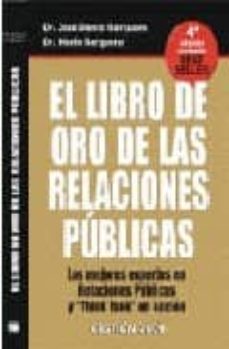 El Libro De Oro De Las Relaciones Publicas: Los Mejores Expertos En Relaciones Publicas Y Think Tank En Accion