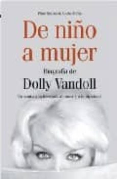 De Niño A Mujer: Biografia De Dolly Van Doll