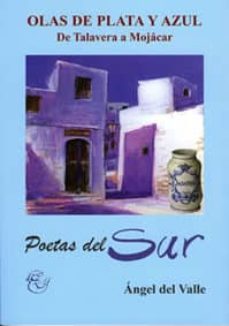 Libro, Audiolibro Olas De Plata Y Azul: De Talavera A Mojacar Olas De Plata Y Azul: De Talavera A Mojacar