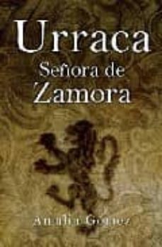 Urraca: Señora De Zamora