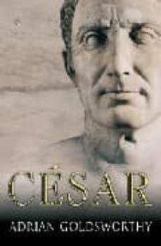 Cesar: La Biografia Definitiva